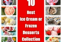 10 Must-Try Ice Cream and Frozen Desserts