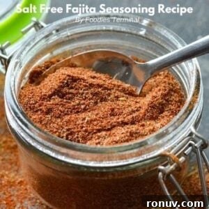 Homemade Salt-Free Fajita Seasoning Recipe 6 simple fajita seasoning